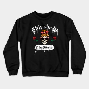 Shit Show Crew Member, Supervisor, Welcome To The Shit Show Crewneck Sweatshirt